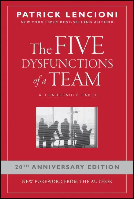 The Five Dysfunctions of a Team (Patrick M. Lencioni)