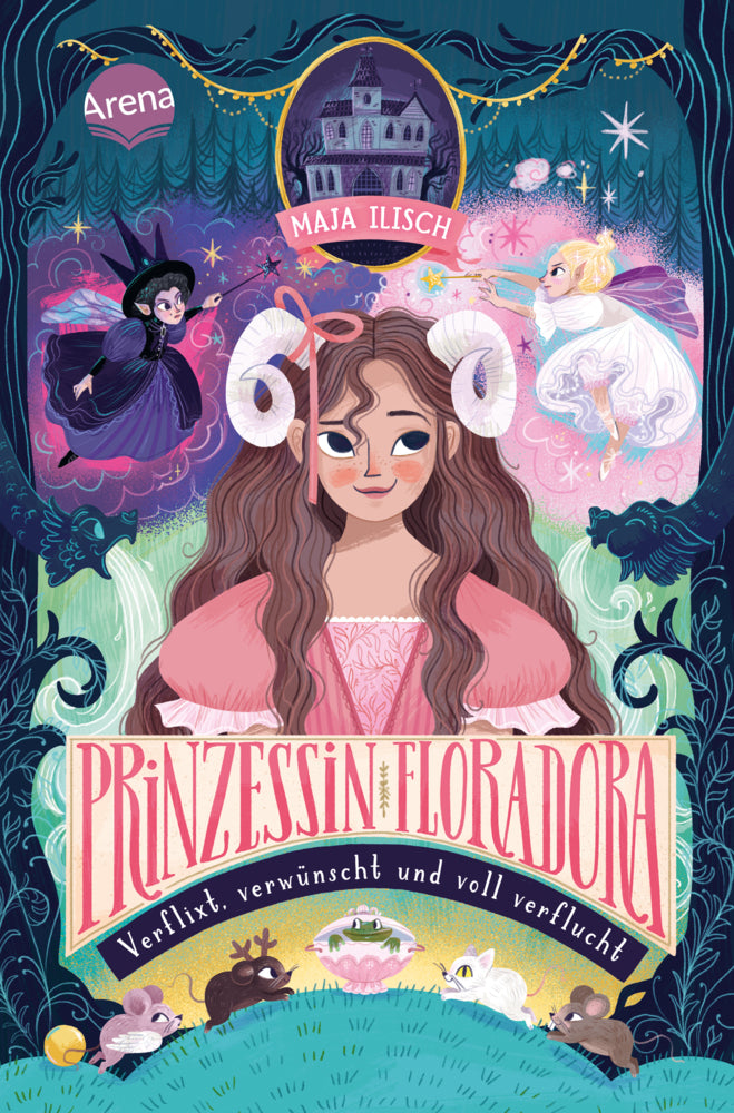 Prinzessin Floradora. Verflixt, verwünscht und voll verflucht (Maja Ilisch)