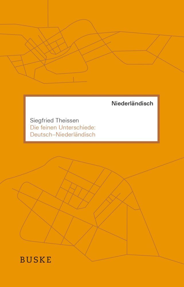 Die feinen Unterschiede: Deutsch-Niederländisch (Siegfried Theissen)