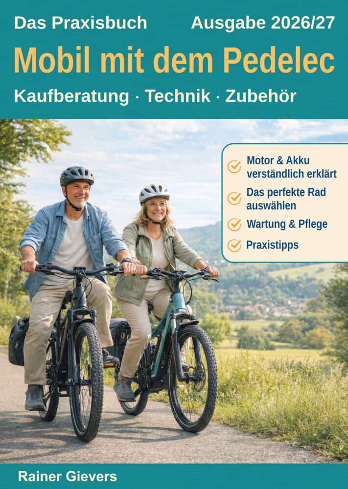Das Praxisbuch: Mobil mit dem Pedelec (Rainer Gievers)