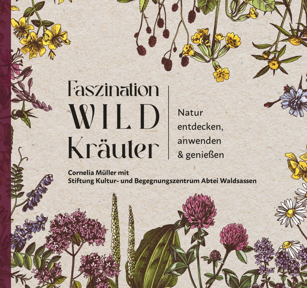 Faszination Wildkräuter (Cornelia Müller)