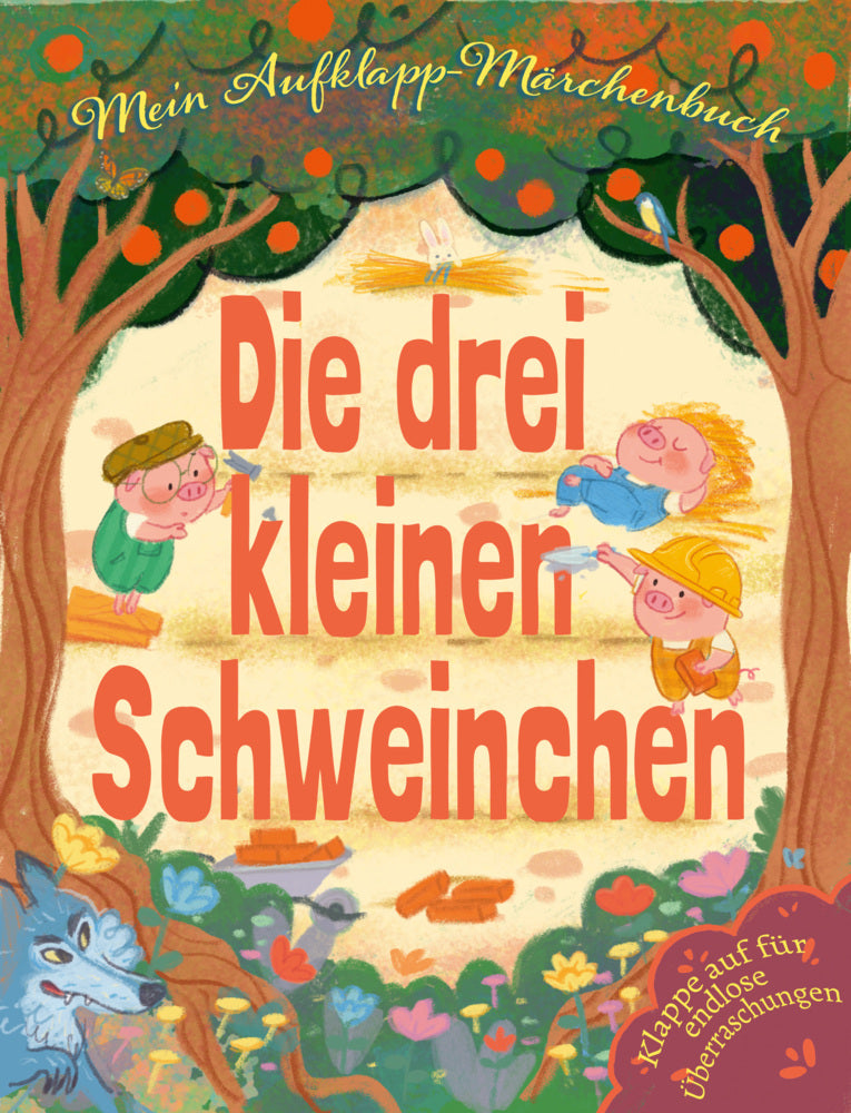 Mein Aufklapp-Märchenbuch Die drei kleinen Schweinchen (White Star Kids)
