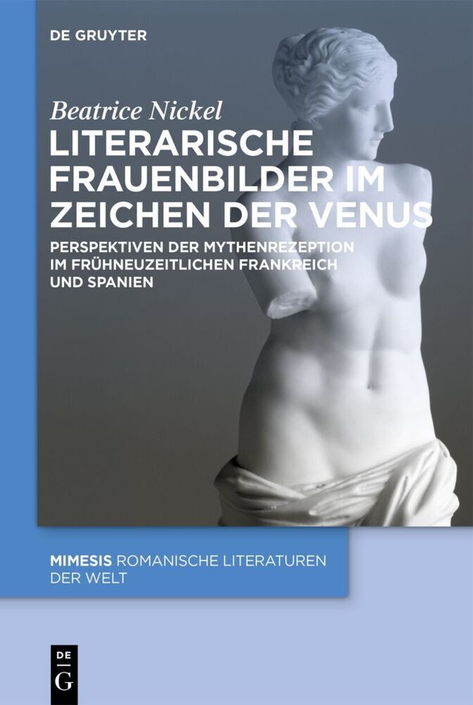 Literarische Frauenbilder im Zeichen der Venus (Beatrice Nickel)