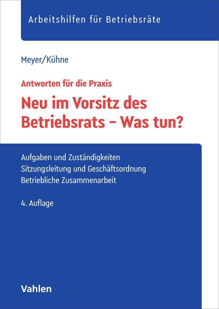 Neu im Vorsitz des Betriebsrats - Was tun? (Sören Meyer)