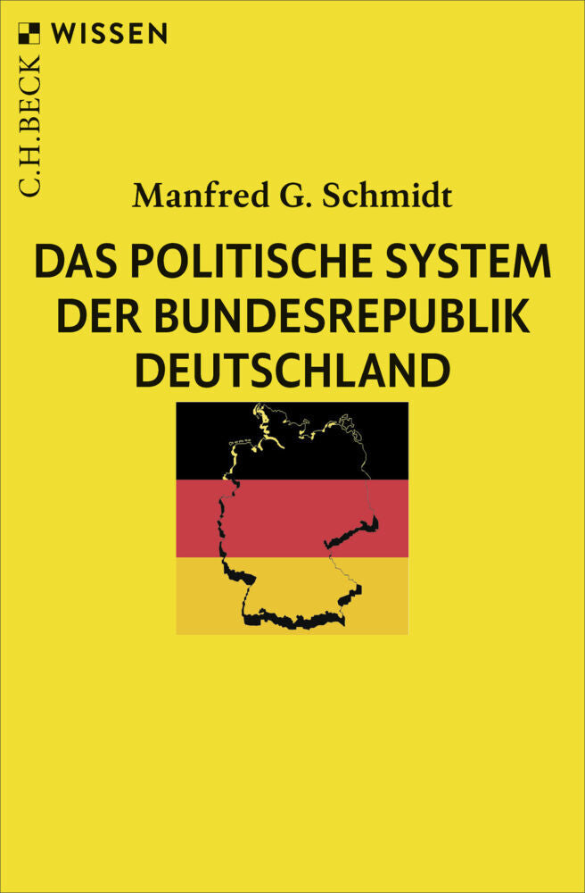 Das politische System der Bundesrepublik Deutschland (Manfred G. Schmidt)