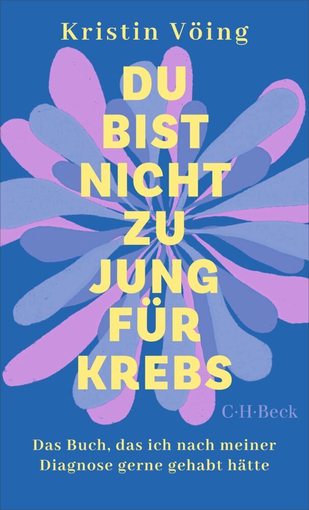 Du bist nicht zu jung für Krebs (Kristin Vöing)