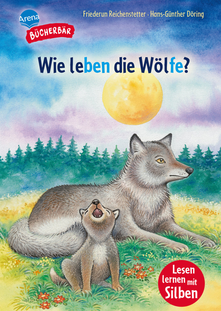 Wie leben die Wölfe? (Friederun Reichenstetter)