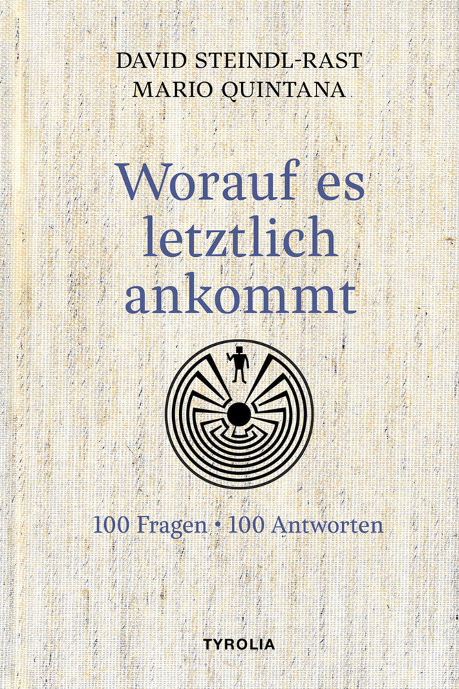 Worauf es letztlich ankommt (David Steindl-Rast)