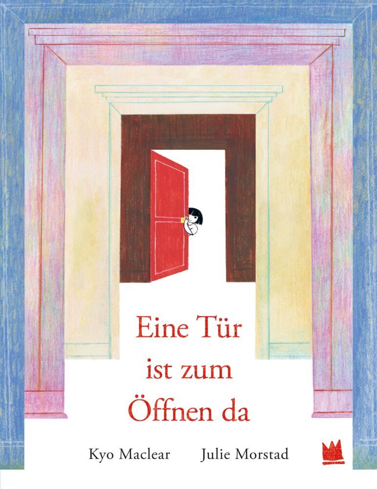 Eine Tür ist zum Öffnen da (Kyo Maclear)