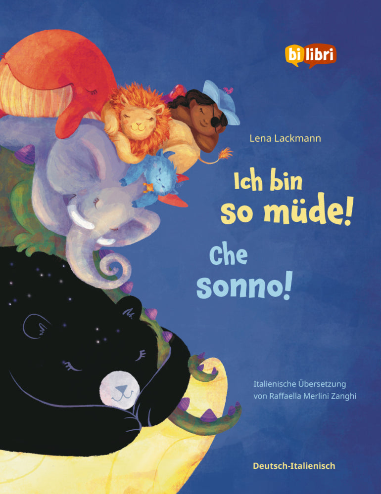 Ich bin so müde! (Deutsch-Italienisch) (Lena Lackmann)