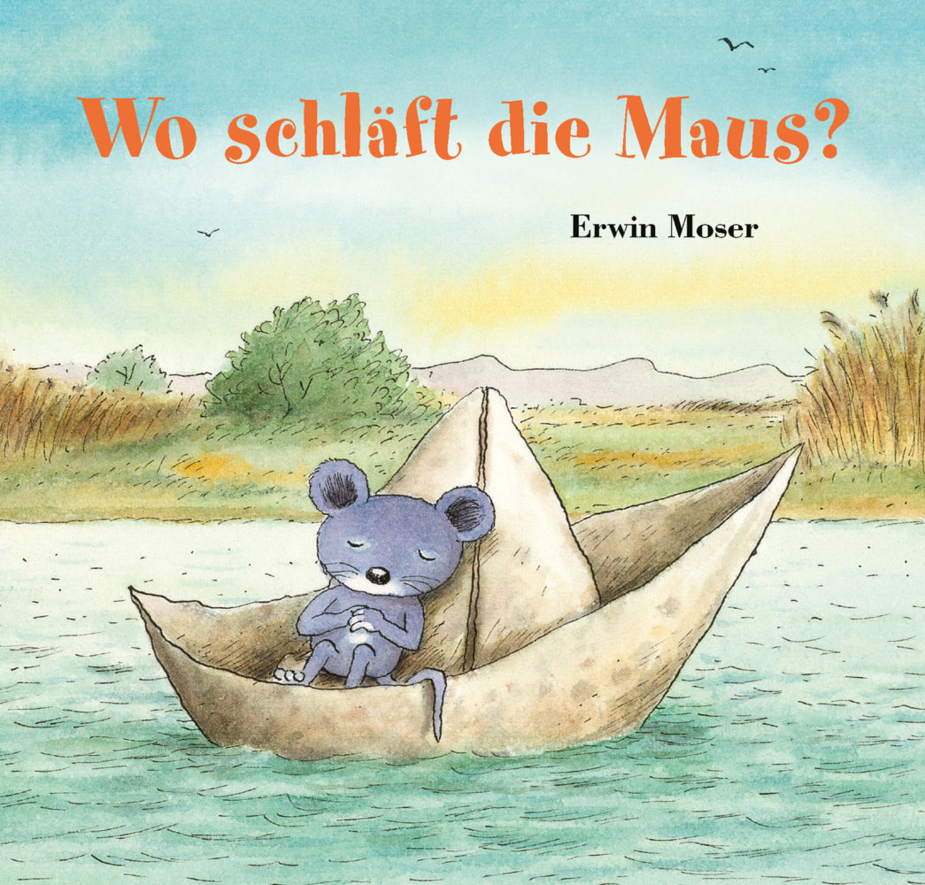 Wo schläft die Maus? (Erwin Moser)