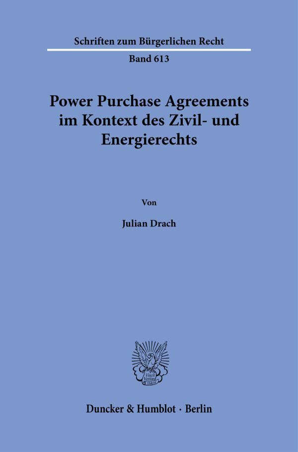 Power Purchase Agreements im Kontext des Zivil- und Energierechts (Julian Drach)