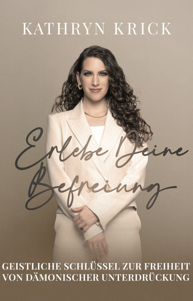 Erlebe deine Befreiung (Kathryn Krick)
