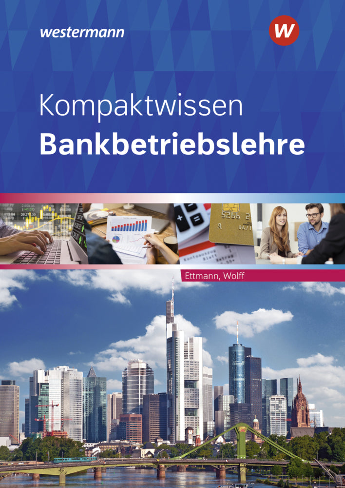 Kompaktwissen Bankbetriebslehre (Bernhard Ettmann)