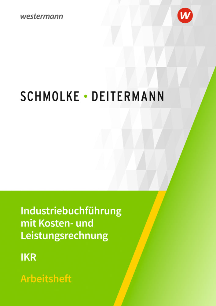 Industriebuchführung mit Kosten- und Leistungsrechnung - IKR (Björn Flader)