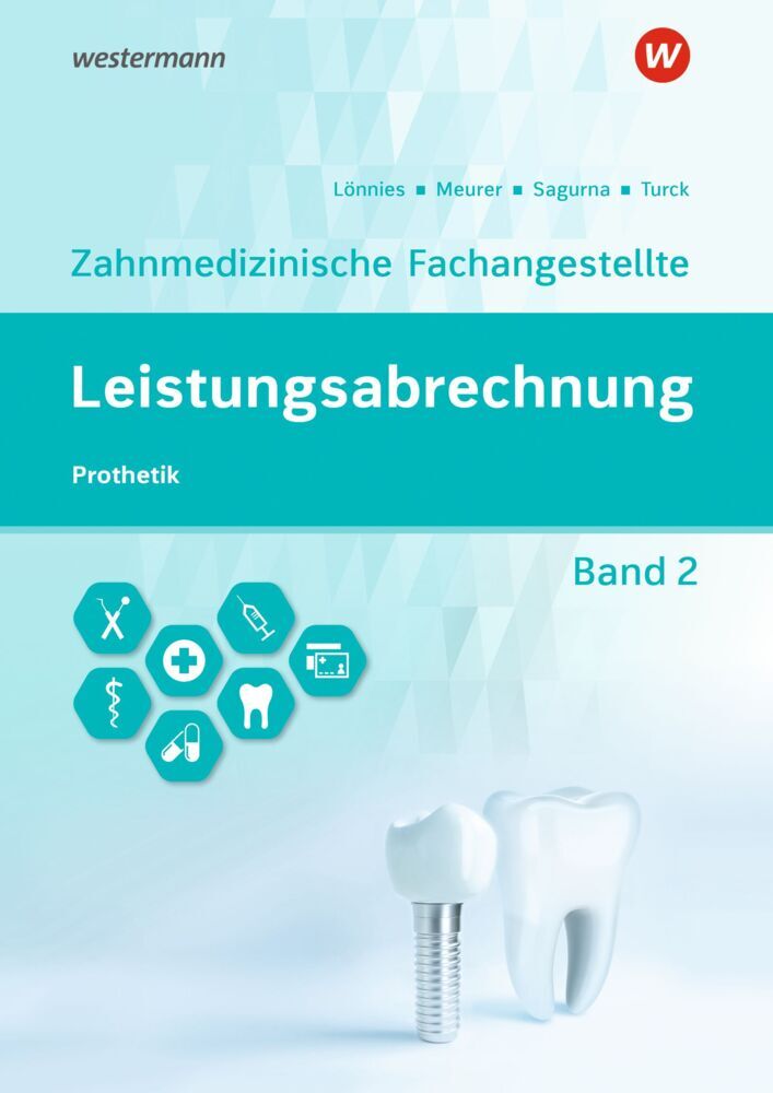 Leistungsabrechnung für die Zahnmedizinische Fachangestellte (Barbara Meurer)