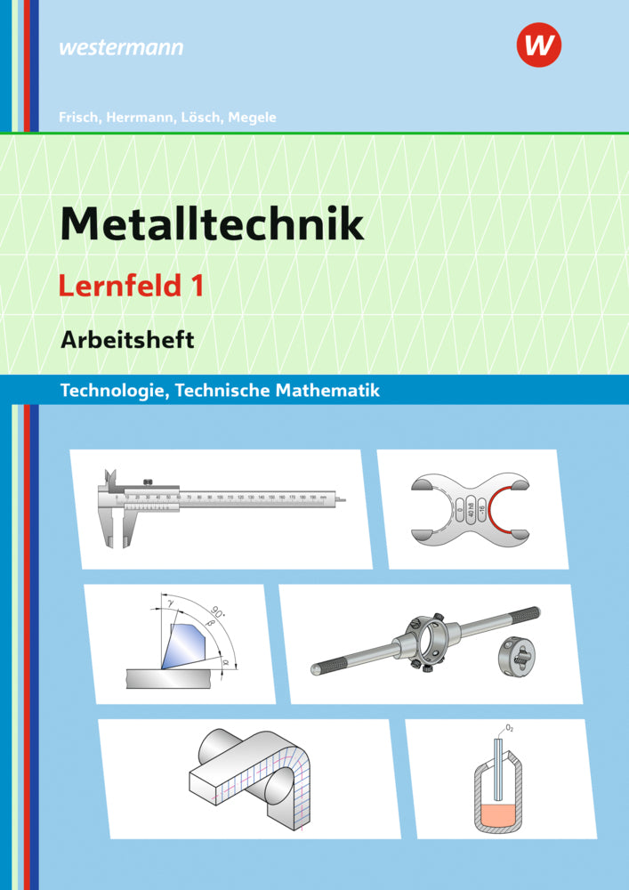 Metalltechnik Technologie, Technische Mathematik (Erwin Lösch)