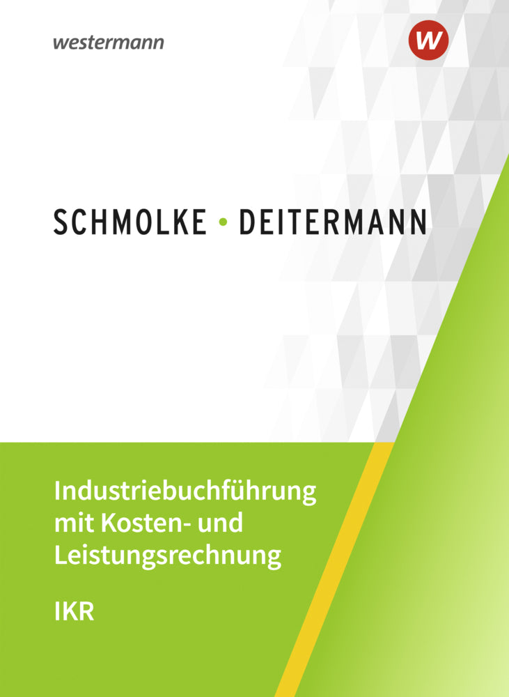 Industriebuchführung mit Kosten- und Leistungsrechnung - IKR (Björn Flader)