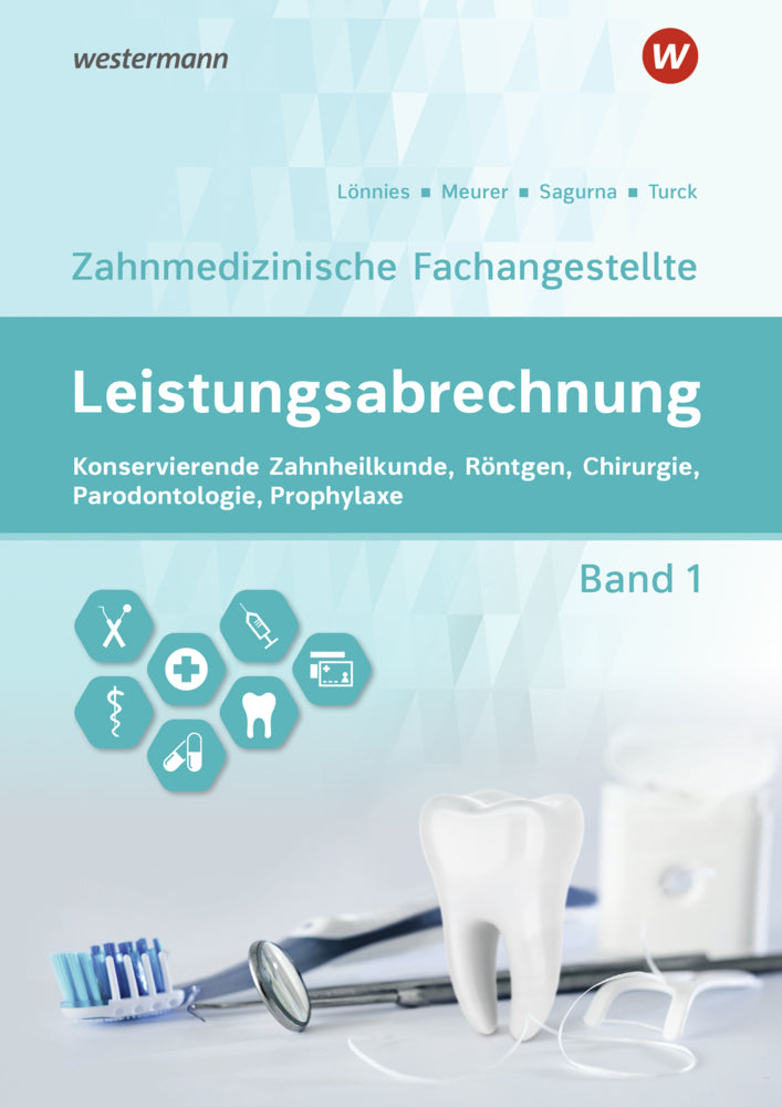 Leistungsabrechnung für die Zahnmedizinische Fachangestellte (Barbara Meurer)