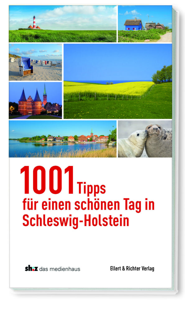 1001 Tipps für einen schönen Tag in Schleswig-Holstein (Schleswig-Holsteinischer Zeitungsverlag)