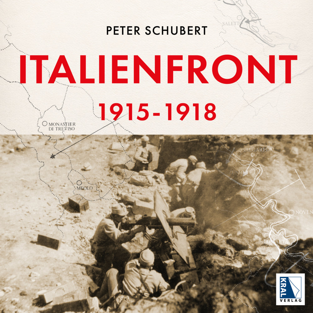 Italienfront 1915-1918 (Peter Schubert)
