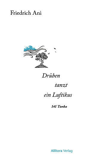 Drüben tanzt ein Luftikus (Friedrich Ani)