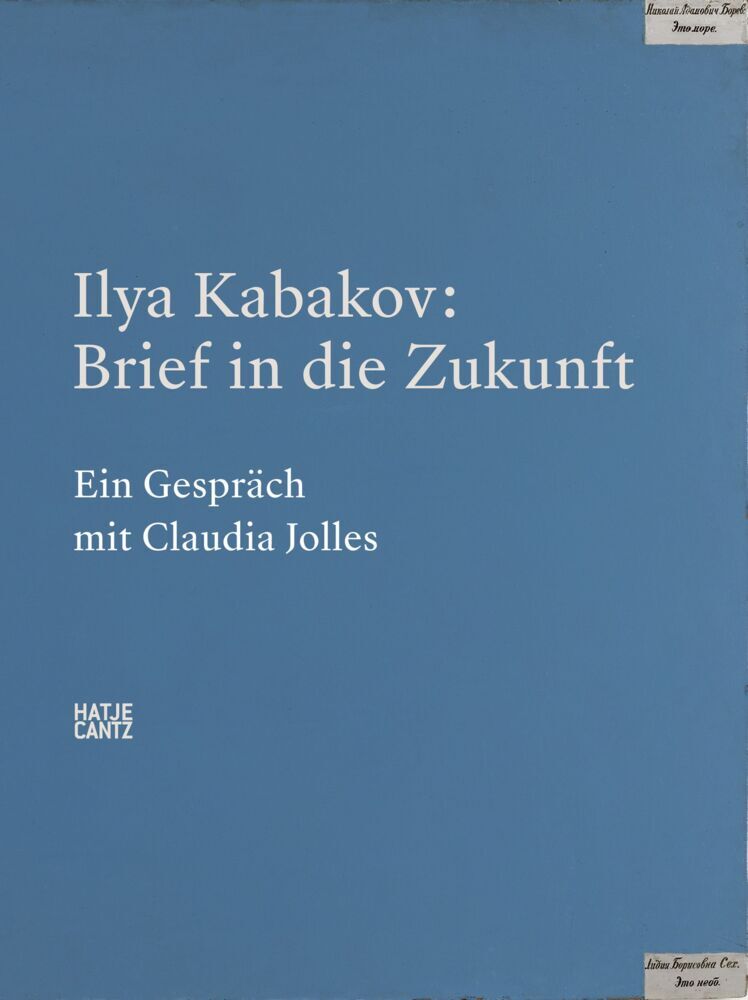 Ilya Kabakov. Brief in die Zukunft (Claudia Jolles)