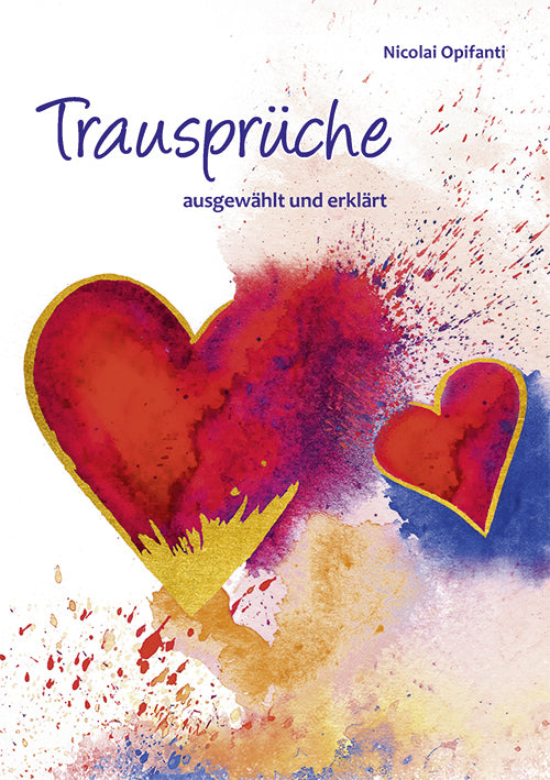 Trausprüche ausgewählt und erklärt (Nicolai Opifanti)