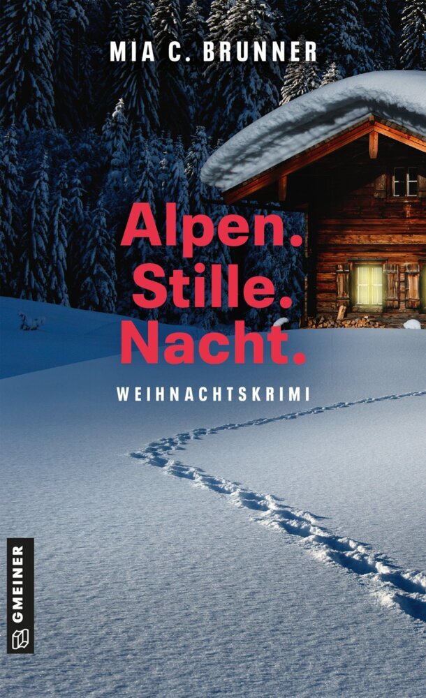 Alpen.Stille.Nacht. (Mia C. Brunner)