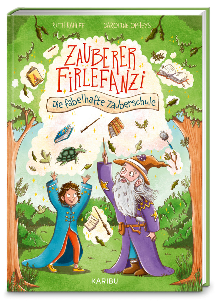 Zauberer Firlefanzi - Die fabelhafte Zauberschule (Ruth Rahlff)