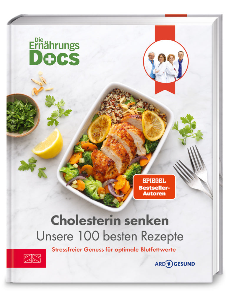 Die Ernährungs-Docs - Cholesterin senken - Unsere 100 besten Rezepte (Matthias Riedl)