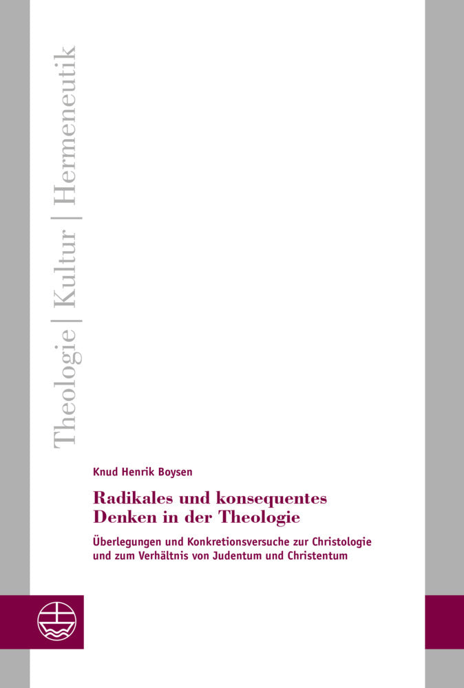 Radikales und konsequentes Denken in der Theologie (Knud Henrik Boysen)