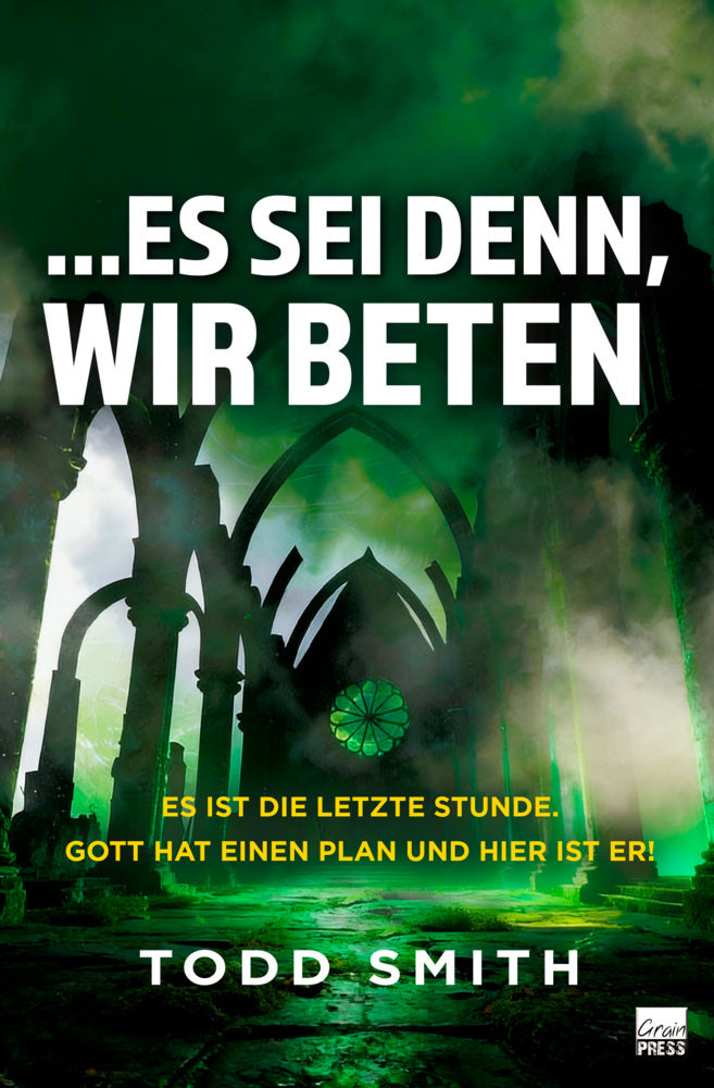 ...Es sei denn, wir beten (Todd Smith)