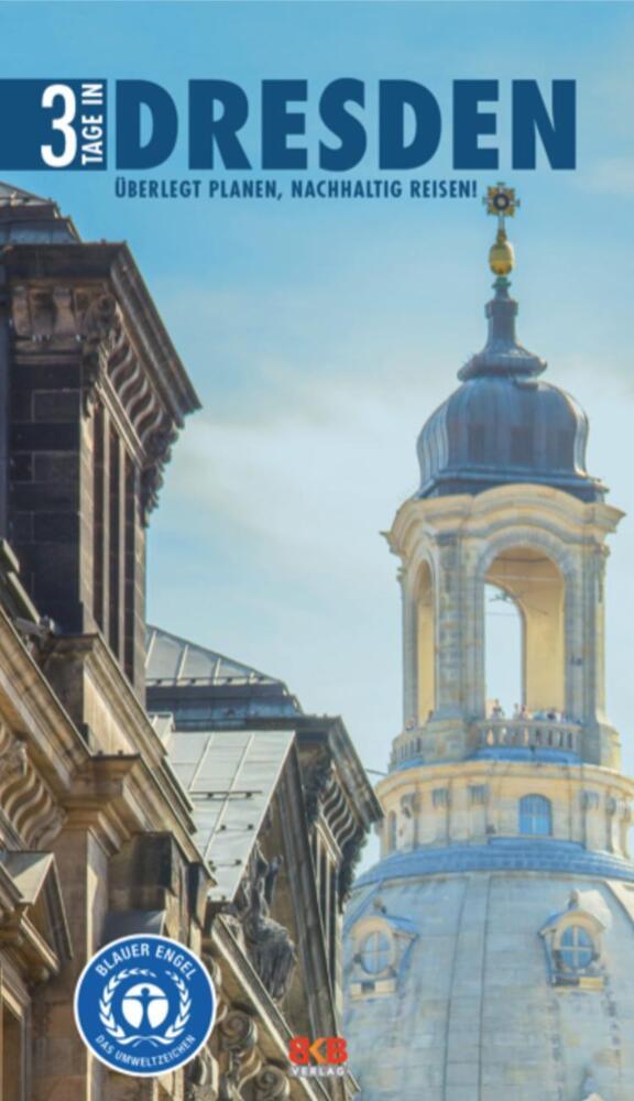 3 Tage in Dresden (Brigitte Hintzen-Bohlen)