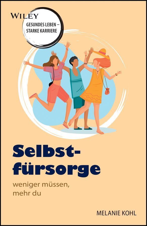 Selbstfürsorge - weniger müssen, mehr du (Melanie Kohl)