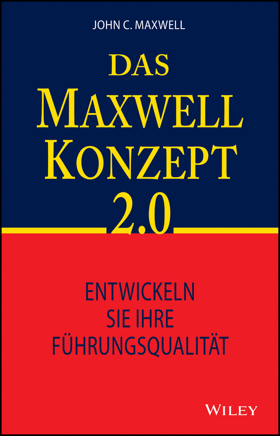 Das Maxwell-Konzept 2.0 (John C. Maxwell)