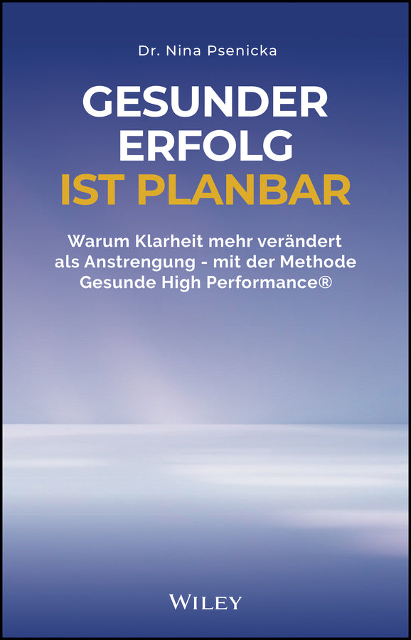 Gesunder Erfolg ist planbar (Nina Psenicka)