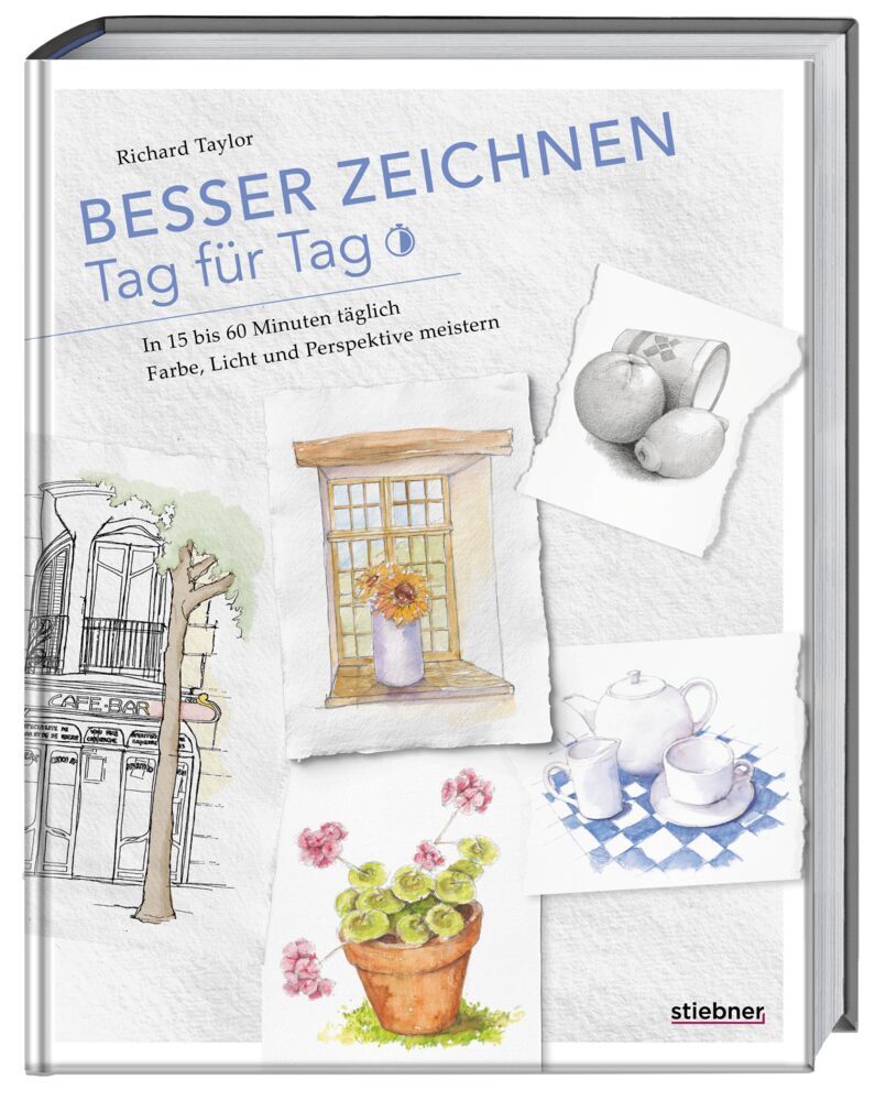 Besser zeichnen Tag für Tag (Richard Taylor)
