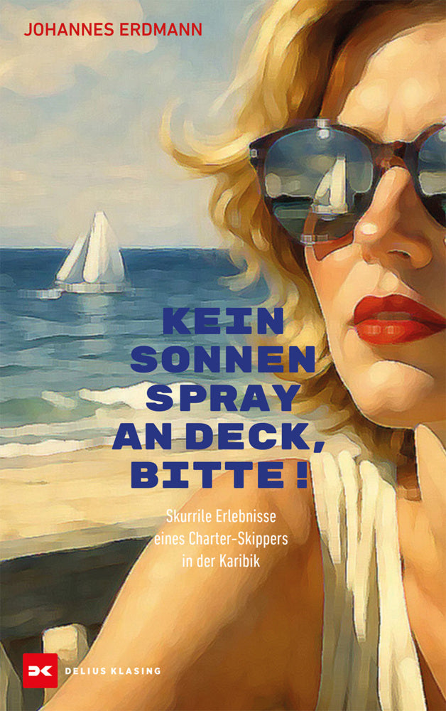 Kein Sonnenspray an Deck, bitte! (Johannes Erdmann)