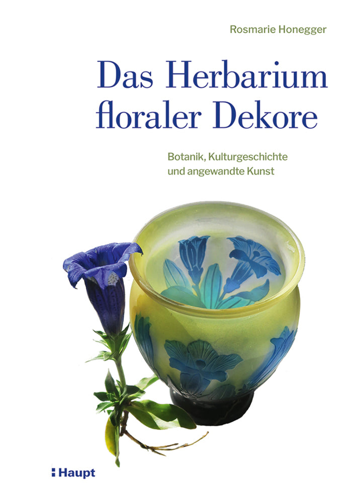 Das Herbarium floraler Dekore (Rosmarie Honegger)