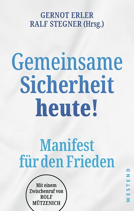 Gemeinsame Sicherheit heute! (Gernot Erler)