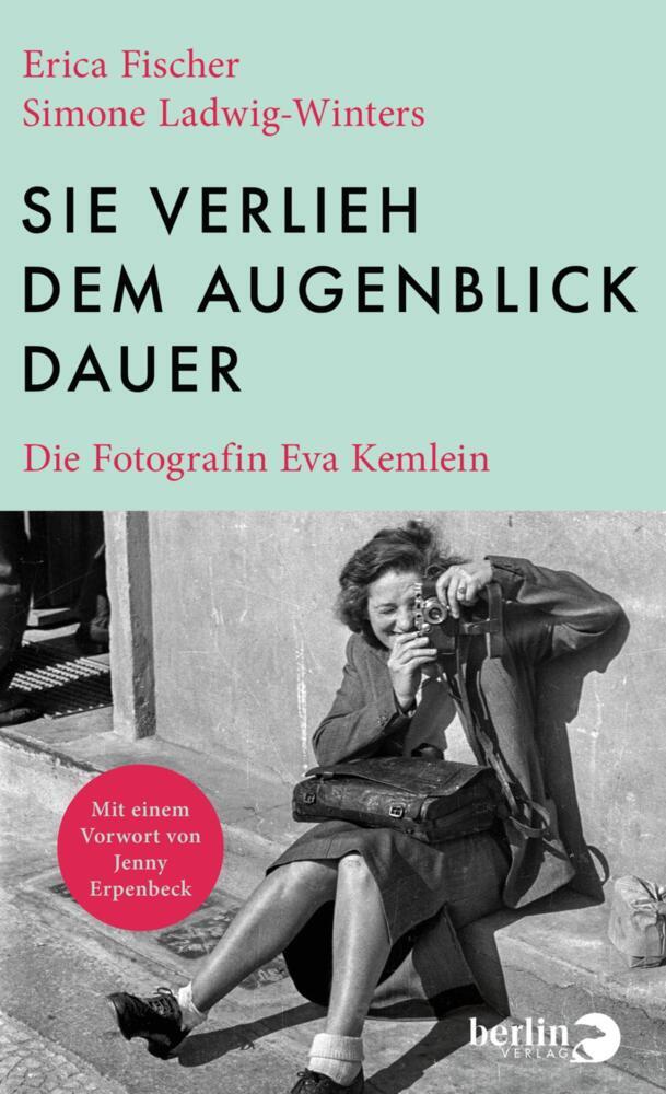 Sie verlieh dem Augenblick Dauer (Erica Fischer)