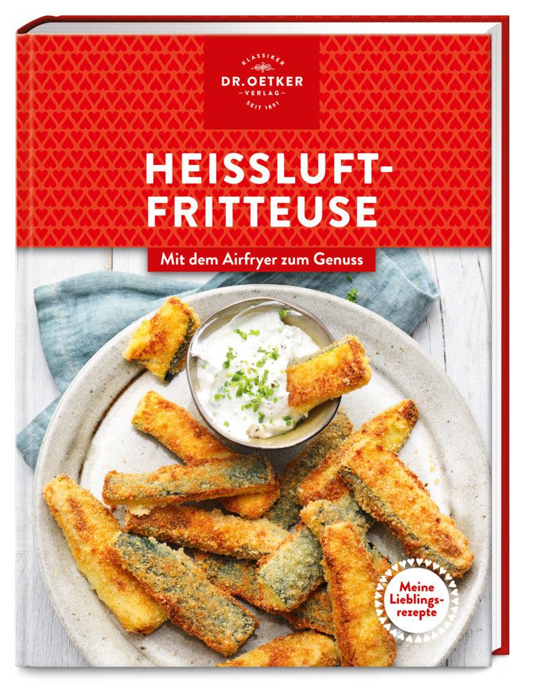 Meine Lieblingsrezepte: Heißluftfritteuse (Dr. Oetker Verlag)