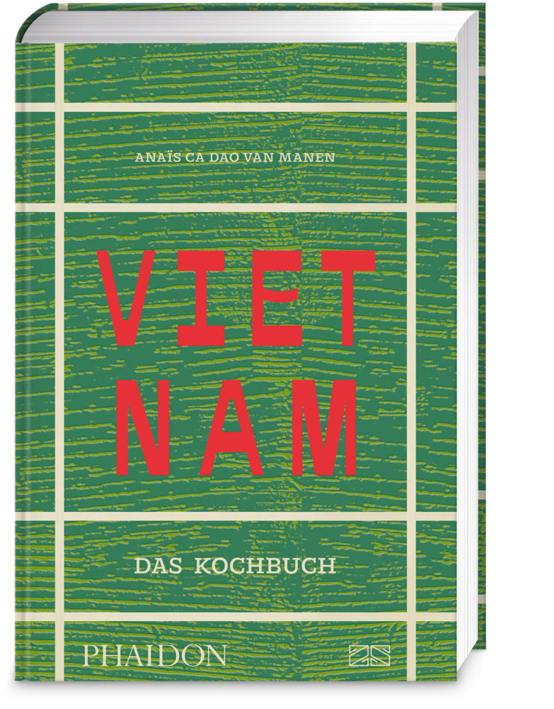 Vietnam - Das Kochbuch (Anaïs Ca Dao Van Manen)