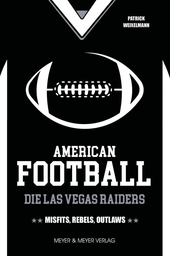 American Football: Die Las Vegas Raiders (Patrick Weixelmann)