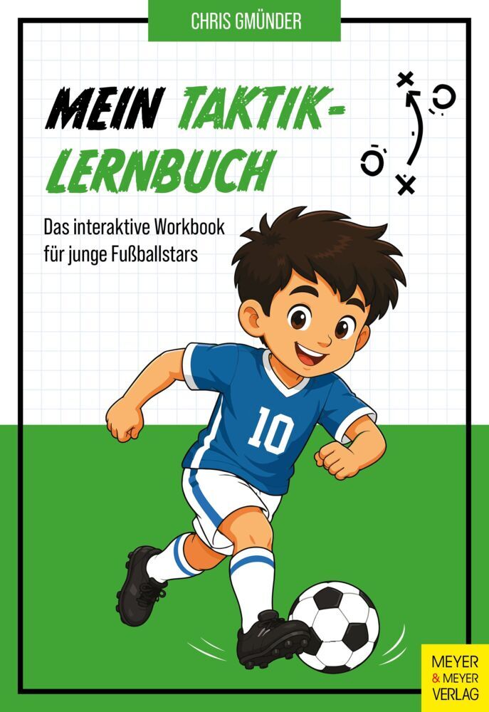 Mein Taktik-Lernbuch - Das interaktive Workbook für junge Fußballstars (Chris Gmünder)