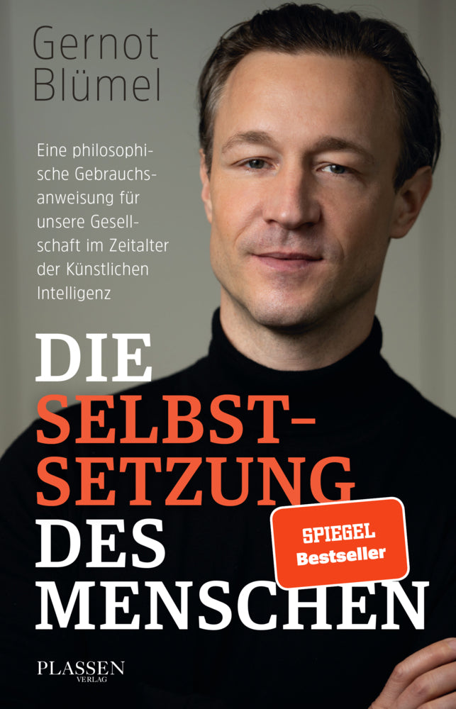 Die Selbstsetzung des Menschen (Gernot Blümel)