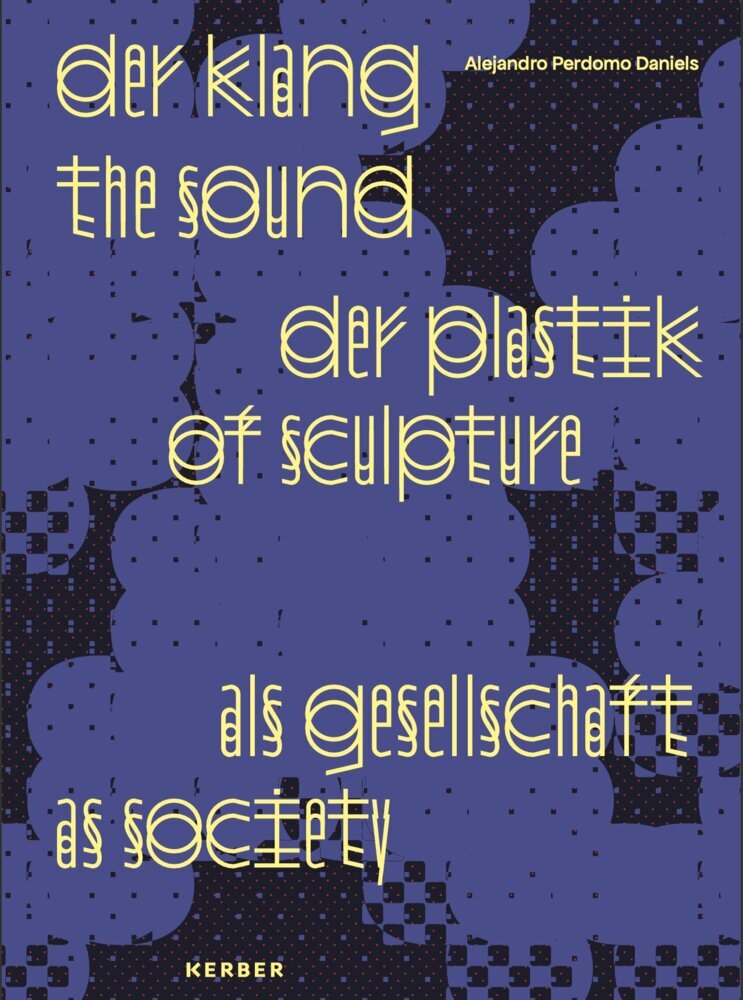 Der Klang der Plastik als Gesellschaft / The Sound of Sculpture as Society (Städtische Galerie Villingen-Schwenningen)