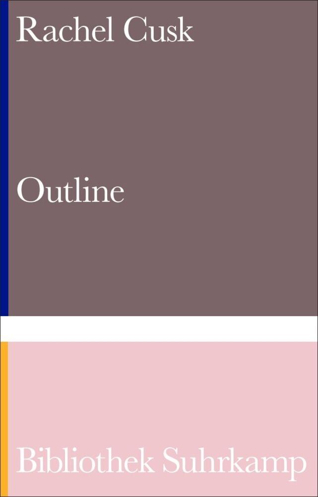Outline - Roman (Die Outline-Trilogie 1) (Rachel Cusk)