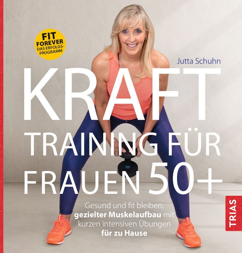 Krafttraining für Frauen 50+ (Jutta Schuhn)